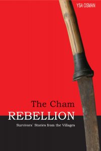 THE CHAM REBELLION: Survivors’ Stories from the Villages, Ysa Osman (2006)